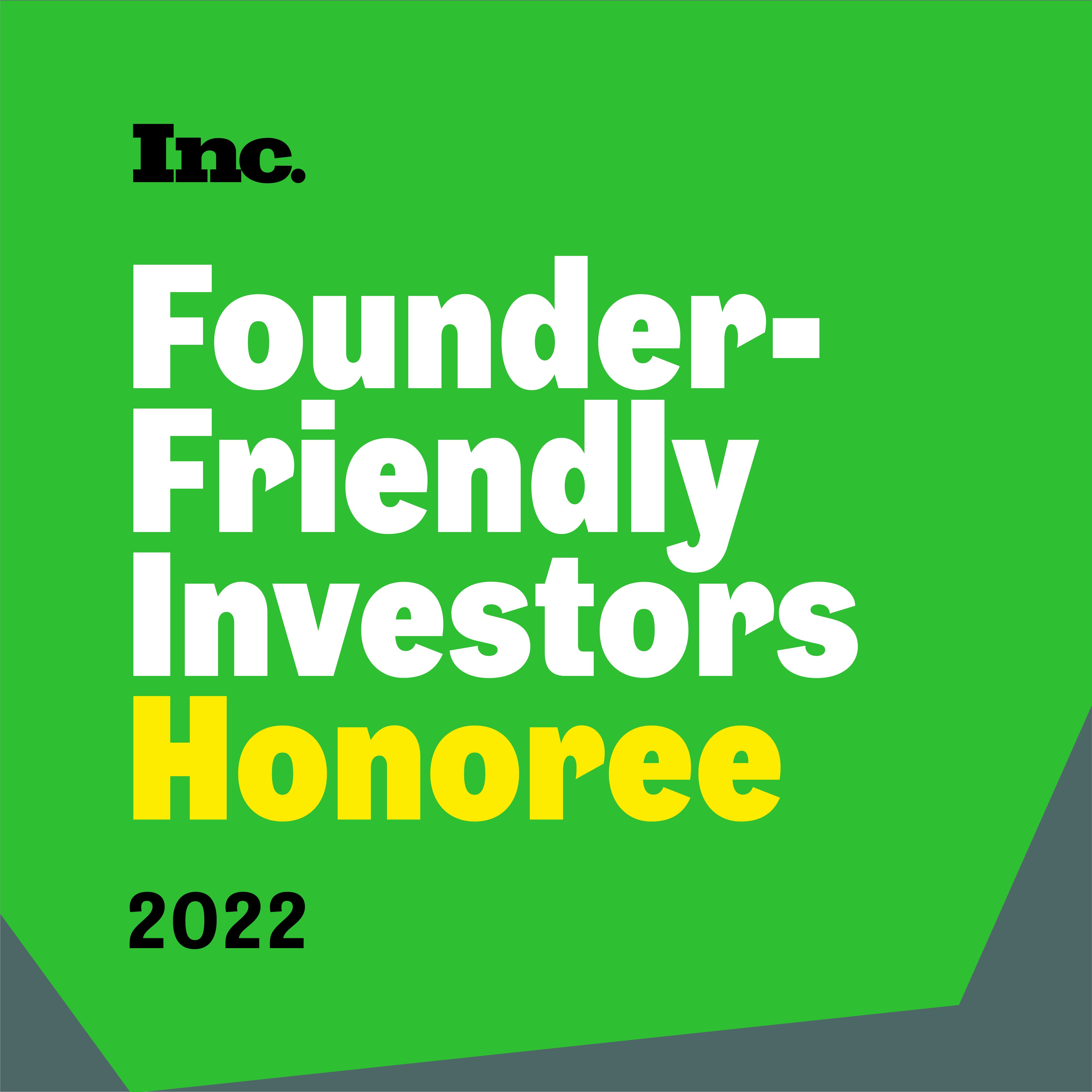 Inc. Founder Friendly Investors Honoree 2022